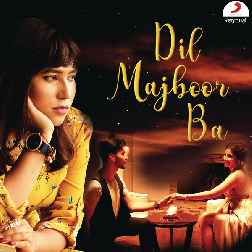 Dil Majboor Ba (2019) Khushbu Tiwari