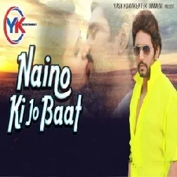 Naino Ki Jo Baat Naina Jaane Hai