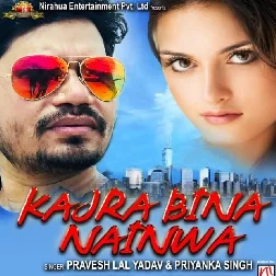 Kajra Bina Nainwa Song